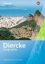 Diercke Geographie 7 / 8. Schulbuch. Für Gymnasien in Baden-Württemberg