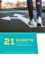 21 Schritte zur Berufs- und Studienorientierung. Arbeitsheft für Schülerinnen und Schüler im P-Seminar Ausgabe 2025