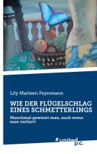 WIE DER FLÜGELSCHLAG EINES SCHMETTERLINGS