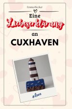 Eine Liebeserklärung an Cuxhaven