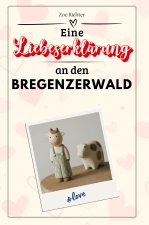 Eine Liebeserklärung an den Bregenzerwald