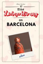 Eine Liebeserklärung an Barcelona