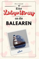 Eine Liebeserklärung an die Balearen