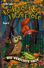 Federohr und Flitzepfote - Die verflixte Falle