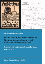 Die DDP-Fraktion in der Weimarer Nationalversammlung und auf beiden Reichsrätekongressen