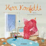 Herr Konfetti. Mein unsichtbarer Freund