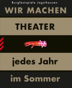 WIR MACHEN THEATER ... jedes Jahr im Sommer