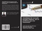Volatilidad del mercado bursátil islámico: ?Es un problema para los inversores?