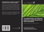 Constituyentes de algunas especies medicinales de la flora brasile?a