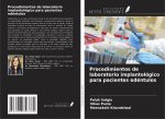 Procedimientos de laboratorio implantológico para pacientes edéntulos