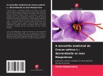 A maravilha medicinal de Crocus sativus L.: desvendando os seus fitoquímicos