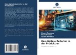 Das digitale Zeitalter in der Produktion