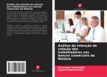 Análise da intenç?o de rotaç?o dos trabalhadores nos bancos comerciais da Malásia