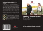 Quand le respect se perd ? la maison