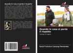 Quando in casa si perde il rispetto