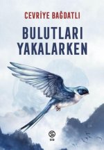 Bulutlari Yakalarken