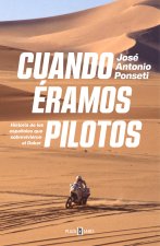 Cuando Éramos Pilotos/ When We Were Pilots