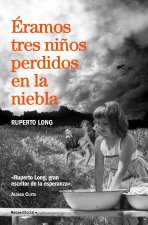 Éramos Tres Ni?os Perdidos En La Niebla/ We Were Three Kids Lost in the Fog
