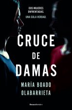 Cruce de Damas/ Crossing of Two Women