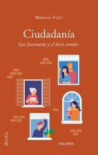 Ciudadanía: San Josemaría y el bien común
