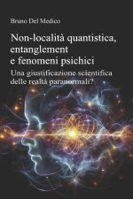 Non-localit? quantistica, entanglement e fenomeni psichici