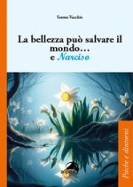 bellezza può salvare il mondo... e Narciso