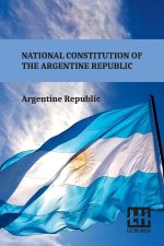 National Constitution Of The Argentine Republic