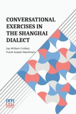 Conversational Exercises In The Shanghai Dialect
