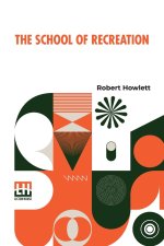 The School Of Recreation