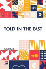 Told In The East