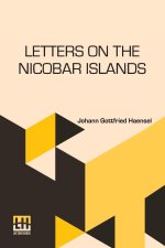 Letters On The Nicobar Islands