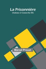 La Prisonni?re (Sodome et Gomorrhe III)