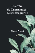 Le Côté de Guermantes - Deuxi?me partie