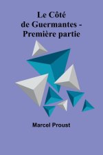 Le Côté de Guermantes - Premi?re partie