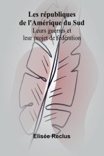 Les républiques de l'Amérique du Sud