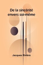 De la sincérité envers soi-m?me