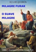 Milagre Furak -- O Suave Milagre