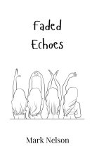 Faded Echoes