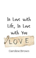 In Love with Life, In Love with You