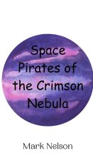 Space Pirates of the Crimson Nebula