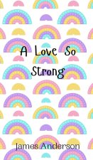 A Love So Strong