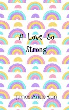 A Love So Strong