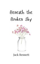 Beneath the Broken Sky