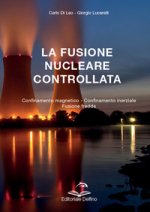 fusione nucleare controllata. Confinamento magnetico. Confinamento inerziale. Fusione fredda