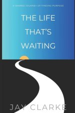 The Life That's Waiting