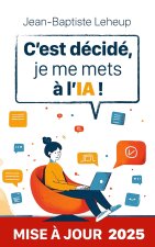 C'est décidé, je me mets ? l'IA !