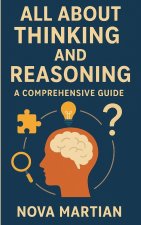 All About Thinking and Reasoning