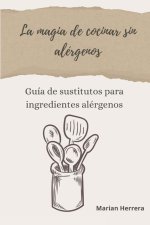 La magia de cocinar sin alérgenos