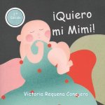 ?Quiero mi Mimi!