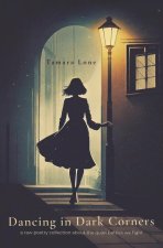 Dancing in Dark Corners